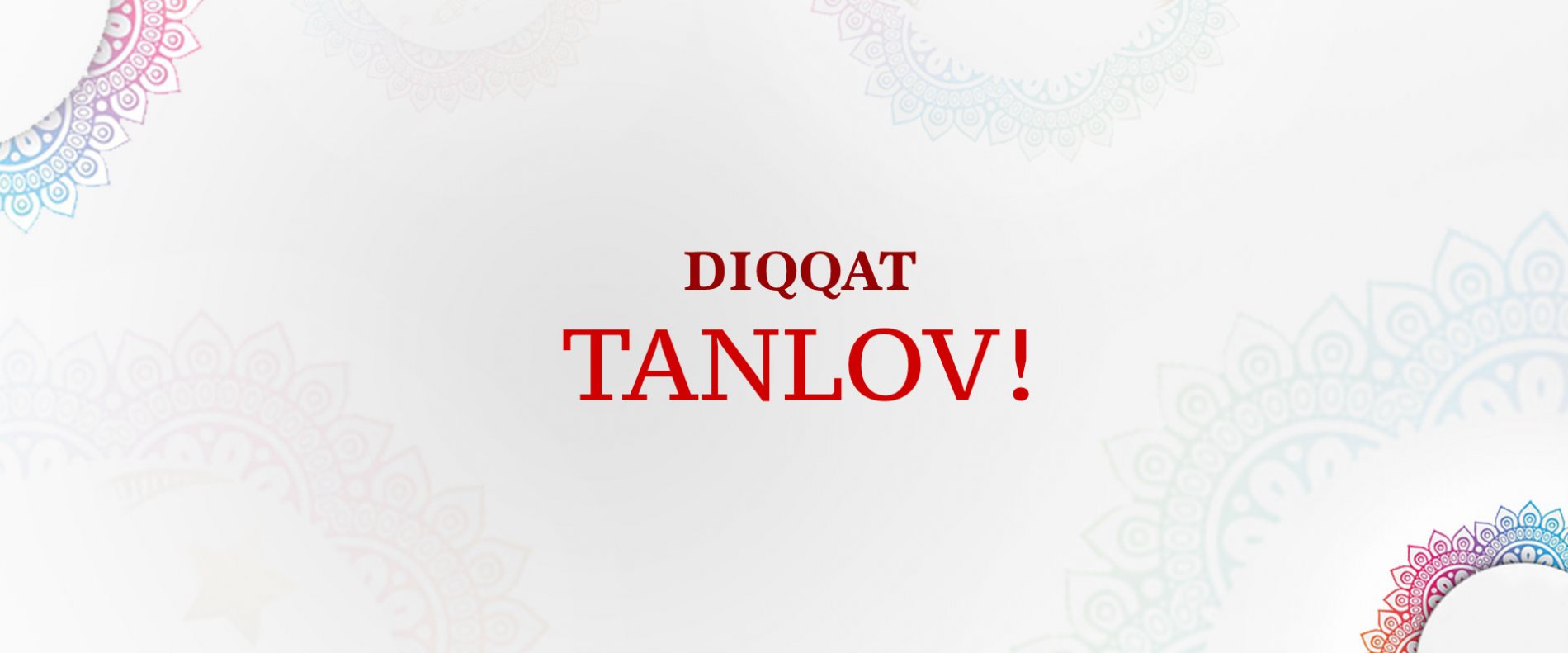 DIQQAT  TANLOV!!!